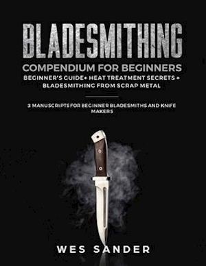 Bladesmithing Compendium for Beginners