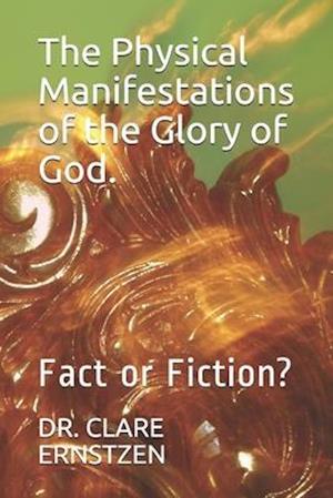 The Physical Manifestations of the Glory of God.