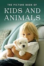 The Picture Book of Kids and Animals: A Gift Book for Alzheimer's Patients and Seniors with Dementia 