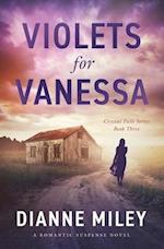 Violets for Vanessa: The Crystal Falls Series Book 3 