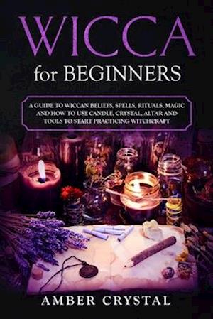 Wicca for Beginners