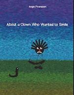About a Clown Who Wanted to Smile