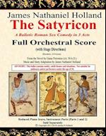 The Satyricon: A Balletic Roman Sex Comedy in 3 Acts Full Orchestral Score (with Stage Directions) 