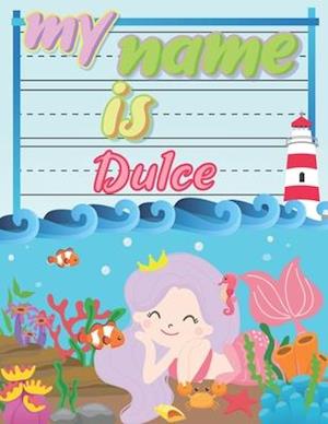 My Name is Dulce