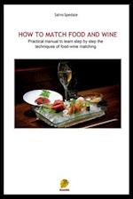How to Match Food and Wine