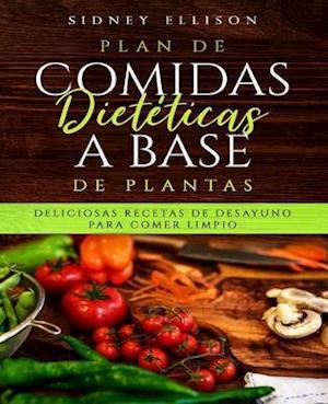 Plan de Comidas Dietéticas a Base de Plantas