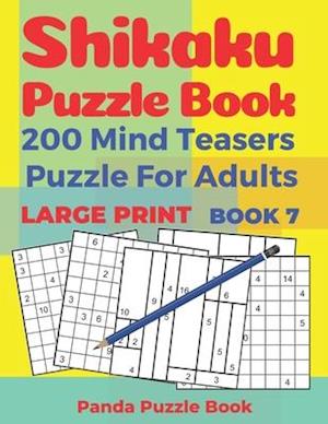 Shikaku Puzzle Book - 200 Mind Teasers Puzzle For Adults - Large Print - Book 7: Logic Games For Adults - Brain Games Book For Adults