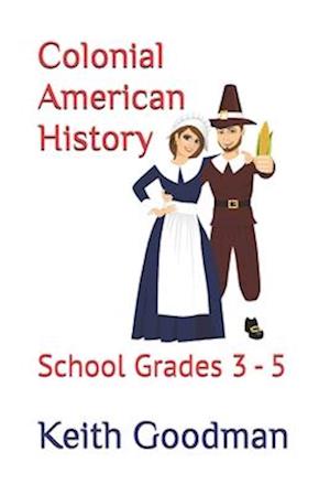 Colonial American History: School Grades 3 - 5