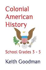 Colonial American History: School Grades 3 - 5 