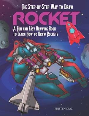 The Step-by-Step Way to Draw Rocket