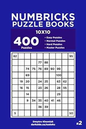 Numbricks Puzzle Books - 400 Easy to Master Puzzles 10x10 (Volume 2)