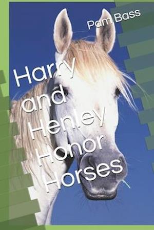 Harry and Henley Honor Horses