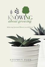 Knowing about Growing