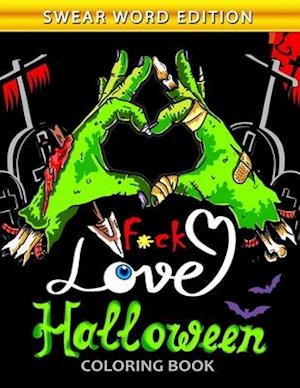 Fuck Love Halloween Coloring Book