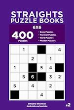 Straights Puzzle Books - 400 Easy to Master Puzzles 6x6 (Volume 2)