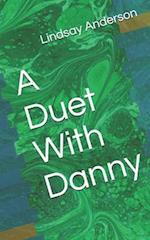 A Duet With Danny