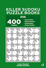 Killer Sudoku Puzzle Books - 400 Easy to Master Puzzles 6x6 (Volume 1)