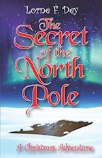 The Secret of the North Pole: A Christmas Adventure 