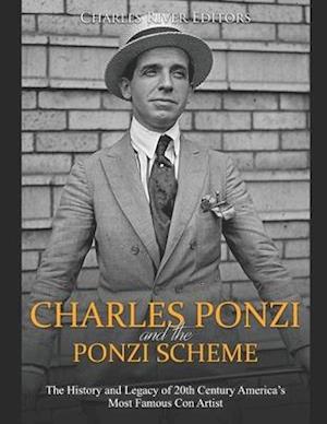 Charles Ponzi and the Ponzi Scheme