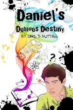 Daniel's Dubious Destiny