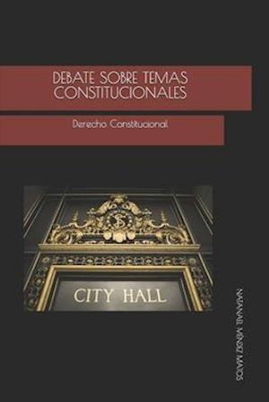 Debate sobre temas constitucionales