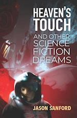 Heaven's Touch and Other Science Fiction Dreams
