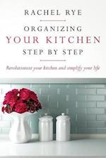 Organizing your Kitchen step by step