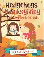 Hedgehogs Thanksgiving Coloring Book for Kids - for Kids Ages 4-8