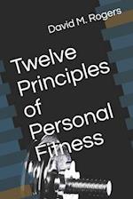 Twelve Principles of Personal Fitness