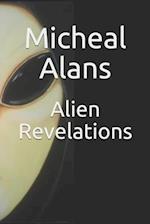 Alien Revelations: Biography of a Close Encounter Experiencer and much, much more 