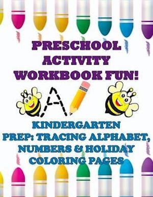 Preschool Activity Workbook Fun! Kindergarten Prep