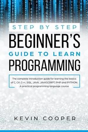 Step by Step Beginners' Guide to Learn Programming