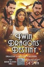 Twin Dragons' Destiny: Dragon Lords of Valdier Book 11 