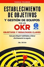 Establecimiento de Objetivos y Gestión de Equipos con los OKR (Objetivos y Resultados Claves)