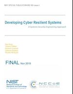 Developing Cyber Resilient Systems