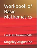 Workbook of Basic Mathematics: A Maths Self-Assessment Guide 