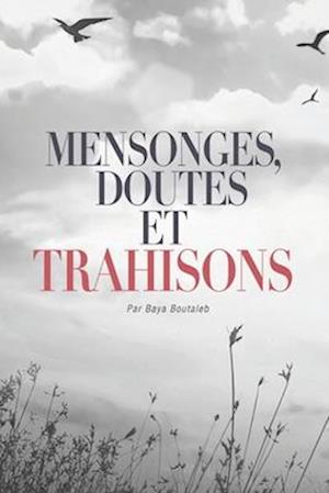 Mensonges, doutes et trahisons