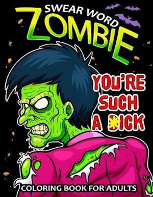 Swear Word Zombie Coloring Book for Adults