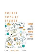 Pocket Physics Theory "Things You Should Know" 