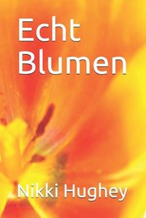 Echt Blumen