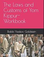 The Laws and Customs of Yom Kippur-Workbook