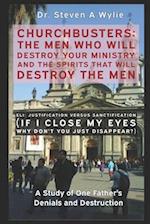 Eli: Justification Versus Sanctification ("If I Close My Eyes Don't You Just Disappear?") - A Study of One Father's Denials and Destruction 