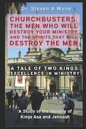 A Tale of Two Kings ("Excellence in Ministry") - A Study of the Idolatry of Kings Asa and Jehoash