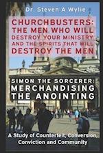 Simon the Sorcerer: Merchandising the Anointing - A Study of the Counterfeit, Conversion, Conviction & Community 