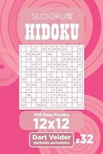 Sudoku Hidoku - 200 Easy Puzzles 12x12 (Volume 32)