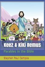 Keez & KiKi Remus: Parables in the Bible 