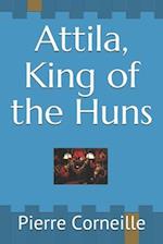 Attila, King of the Huns