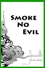 Smoke No Evil