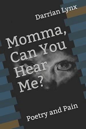 Momma, Can You Hear Me?