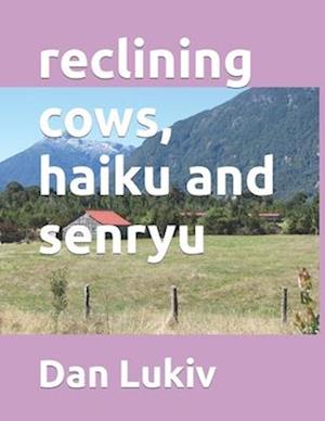 reclining cows, haiku and senryu